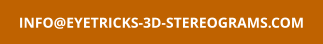 INFO@EYETRICKS-3D-STEREOGRAMS.COM